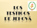 Los Testigos de Jehova